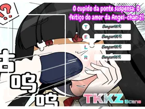 O cupido da ponte suspensa: O feitiço do amor da Angel-chan 2! [amido56625] PT-BR