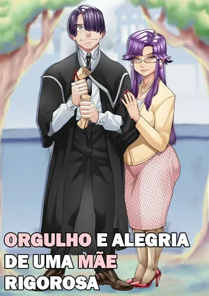 [Aarokira] A Strict Mother's Pride and Joy | O Orgulho e a Alegria de uma Mãe Rigorosa [Portuguese-BR]