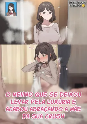 [ie] Ikioi Amatte Suki na Ko no Hahaoya o Daite Shimau Otoko (O menino que se deixou levar pela luxúria e acabou abraçando a mãe da sua Crush)