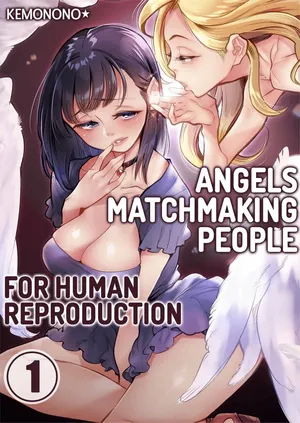 [Kemonono★] Tenshitachi wa Jinrui Hanshoku Tantou ni Narimashita 1 | Angels Matchmaking People for Human Reproduction 1 [English]