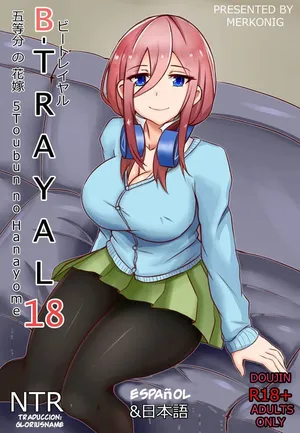 [Merkonig] B-Trayal 18 (Gotoubun no Hanayome) [Spanish]