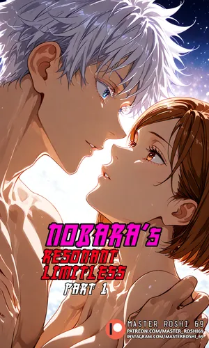 Nobara's resonant limitless part 1 (Master_Roshi69)