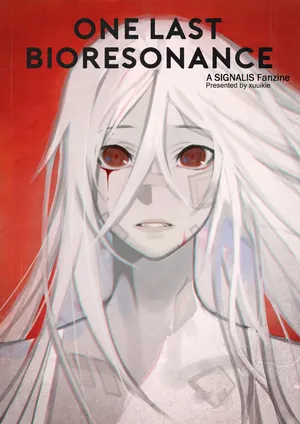 [xuuikie] ONE LAST BIORESONANCE - A SIGNALIS Fanzine